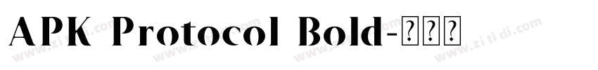 APK Protocol Bold字体转换 APK Protocol Bold字体转换